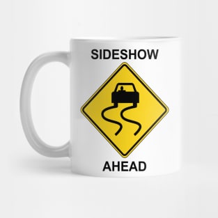 Sideshow Ahead Mug